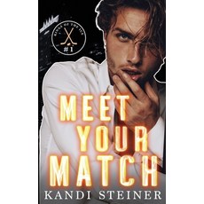 (영문도서) Meet Your Match Paperback, Kandi Steiner, LLC, English, 9781960649157