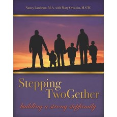 (영문도서) Stepping TwoGether: Building a Strong Stepfamily Paperback, Independently Published, English, 9781694768681
