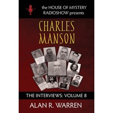 (영문도서)Charles Manson: The Interviews Paperback, Alan R Warren, English, 9781998680108