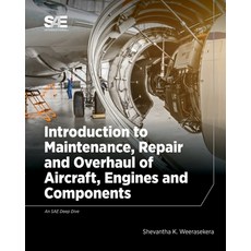 Introduction to Maintenance Repair and Overhaul of Aircraft Engines and Components Paperback, SAE International, English, 9780768099713