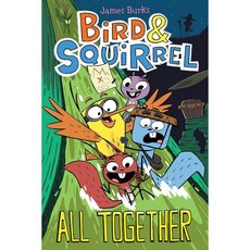 Bird & Squirrel 7: All Together, Scholastic