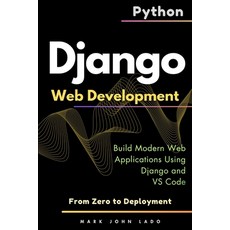 (英文圖書)Django Web Development with Python: From Zero to Deployment - Build Modern Web A... 平裝版, Independently Published, 英文