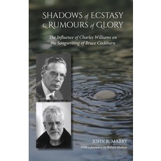 (英文圖書)Shadows of Ecstasy & Rumours of Glory: The Influence of Charles Williams on the... 平裝版, Apocryphile Press, 英文