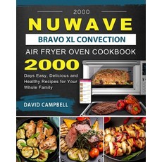 (英文圖書)2000 NuWave Bravo XL Convection Air Fryer Oven Cookbook: 2000 Days Easy Delicio... 平裝版, David Campbell, 英文