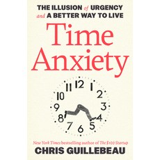 (영문도서) Time Anxiety: The Illusion of Urgency and a Better Way to Live Hardcover, Crown Currency, English, 9780593799550