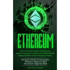 Ethereum: A No-nonsense Analysis of Ethereum Smart Contracts & 7 Other Coins Which Could Represent ... Paperback, El-Gorr International Consu..., English, 9781913470616