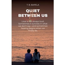 (英文圖書)The Quiet Between Us 平裝版, T. B. Bapela, 英文