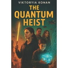 (영문도서)The Quantum Heist Paperback, Independently Published, English, 9798269658544