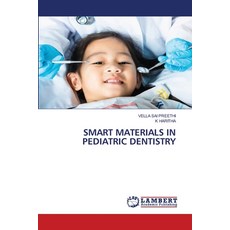 (영문도서)Smart Materials in Pediatric Dentistry Paperback, LAP Lambert Academic Publis..., English, 9786202434393
