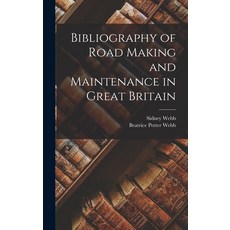(영문도서) Bibliography of Road Making and Maintenance in Great Britain Hardcover, Legare Street Press, English, 9781019189061