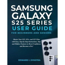 (英文圖書)Samsung Galaxy S25 Series User Guide for Beginners and Seniors: Master Your S25 ... 平裝版, Independently Published, 英文