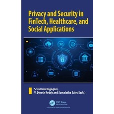 (영문도서)Privacy and Security in Fintech Healthcare and Social Applications Hardcover, CRC Press, English, 9781041045908 CRC Press, English, 9781041045908