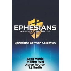 (英文圖書)Ephesians: His Power. Your Purpose.: Sermon Collection 平裝版, Independently Published, 英文