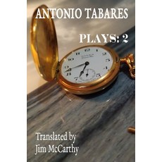 (영문도서) Antonio Tabares - Plays: 2 Paperback, Independently Published, English, 9798370391682