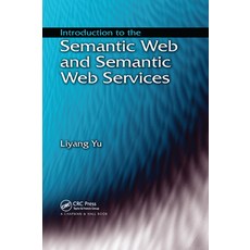(영문도서)Introduction to the Semantic Web and Semantic Web Services Paperback, CRC Press, English, 9780367388973 CRC Press, English, 9780367388973