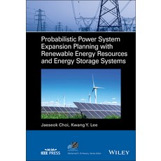 (영문도서) Probabilistic Power System Expansion Planning with Renewable Energy Resources and Energy Stor... Hardcover, Wiley-IEEE Press, English, 9781119684138