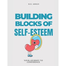 (영문도서) Building Blocks of Self-Esteem: Your Journey to Confidence Paperback, Independently Published, English, 9798308615118