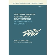(영문도서) Discourse Analysis and the Greek New Testament: Text-Generating Resources Paperback, T&T Clark, English, 9780567709899