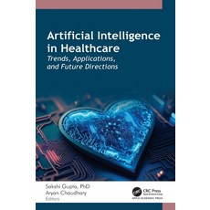(英文圖書)Artificial Intelligence in Healthcare: Trends Applications and Future Directions 精裝版, Apple Academic Press, English, Hardcover