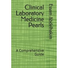 (영문도서) Clinical Laboratory Medicine Pearls: A Comprehensive Guide Paperback, Independently Published, English, 9798303895713