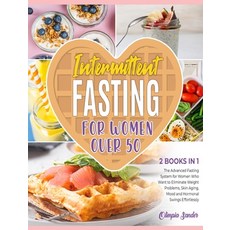 (영문도서) Intermittent Fasting for Women Over 50 [2 Books in 1]: The Advanced Fasting System for Women ... Hardcover, English, 9781802951516