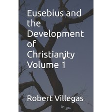 (英文圖書)Eusebius and the Development of Christianity Volume 1 平裝版, Independently Published, 英文