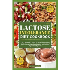 (영문도서) Lactose Intolerance Diet Cookbook: The Ultimate Guide to 50 Nutritionally Rich Diary-Free Rec... Paperback, Independently Published, English, 9798868024337