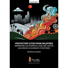 (英文圖書)Protecting Cities From Wildfires: Improving California's Land-Use Water And Bru... 平裝版, Pacific Research Institute, 英文