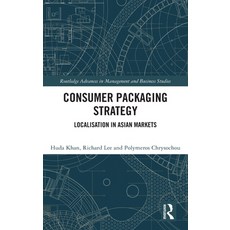 (영문도서) Consumer Packaging Strategy: Localisation in Asian Markets Hardcover, Routledge, English, 9780367430368