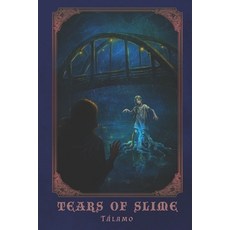 (영문도서)Tears of slime Paperback, Independently Published, English, 9798271436864