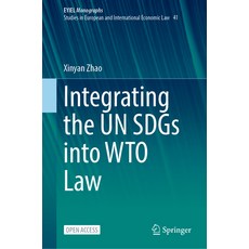 (영문도서) Integrating the Un Sdgs Into Wto Law Hardcover, Springer, English, 9783031738753