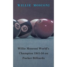 (영문도서) Willie Mosconi World's Champion 1941-58 on Pocket Billiards Hardcover, Barlow Press, English, 9781446504307