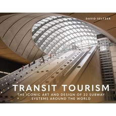 (영문도서) Transit Tourism: The Iconic Art and Design of 22 Subway Systems Around the World Hardcover, Schiffer Publishing, English, 9780764369032