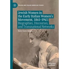 (영문도서) Jewish Women in the Early Italian Women's Movement 1861-1945: Biographies Discourses and T... Paperback, Palgrave MacMillan, English, 9783030977917