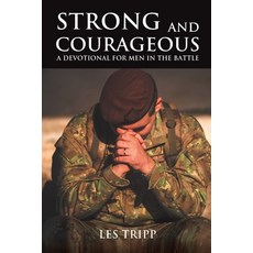 (영문도서)Strong and Courageous: A Devotional for Men in the Battle Paperback, Quippy Quill Inc, English, 9781967375424