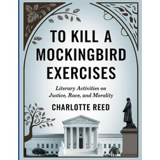 (영문도서)To Kill a Mockingbird Exercises: Literary Activities on Justice Race and Morality Paperback, Independently Published, English, 9798299292657