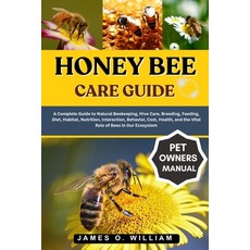 (英文圖書)Honey Bee Care Guide: A Complete Guide to Natural Beekeeping Hive Care Breedin... 平裝版, Independently Published, 英文