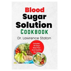 (영문도서) Blood Sugar Solution Cookbook: The Complete Guide to Anti-Inflammatory Eating for Optimal Hea... Paperback, Independently Published, English, 9798385914647