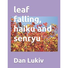 (영문도서) leaf falling haiku and senryu Paperback, Independently Published, English, 9798312376975
