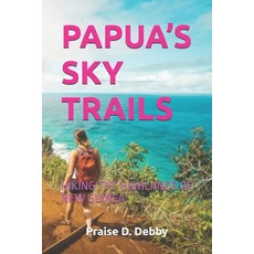 (英文圖書)Papua's Sky Trails: Hiking the Highlands of New Guinea 平裝版, Independently Published, 英文