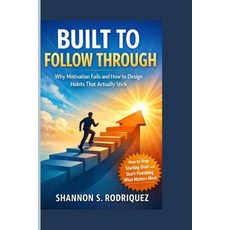 (영문도서)Built to Follow Through: Why Motivation Fails and How to Design Habits That Actu... Paperback, Independently Published, English, 9798244259933