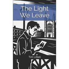 (영문도서)The Light We Leave Paperback, Independently Published, English, 9798273617186