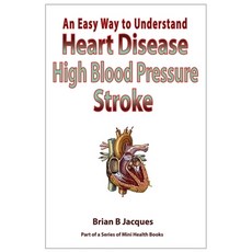 (영문도서) An Easy Way To Understand Heart DIsease High Blood Pressure Stroke Paperback, Independently Published, English, 9798492849535