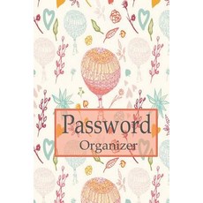 (영문도서) Password organizer: Internet Password Book 6x9" 110 pages with Alphabet tab This book is pe... Paperback, Createspace Independent Pub...
