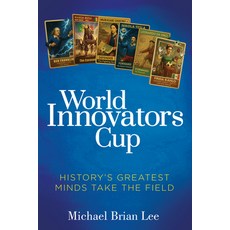 (영문도서)World Innovators Cup: History's Greatest Minds Take the Field Paperback, Morgan James Publishing, English, 9798895740118