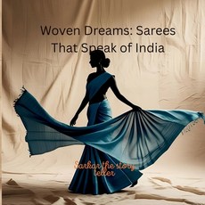 (英文圖書)Woven Dreams: Sarees That Speak of India 平裝版, Independently Published, 英文