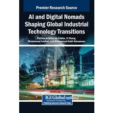 (英文圖書)AI and Digital Nomads Shaping Global Industrial Technology Transitions 精裝版, IGI Global, 英文