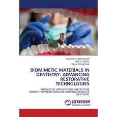 (영문도서)Biomimetic Materials in Dentistry: Advancing Restorative Technologies Paperback, LAP Lambert Academic Publis..., English, 9786208440398