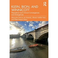 (영문도서)Klein Bion and Winnicott: Theoretical and Clinical Convergences and Divergences Paperback, Routledge, English, 9781041075875