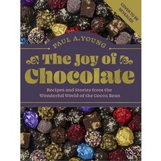 (영문도서) The Joy of Chocolate: Recipes and Stories from the Wonderful World of the Cocoa Bean Hardcover, Kyle Books, English, 9780857839909